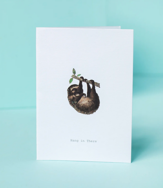 Hang In There Greeting Card