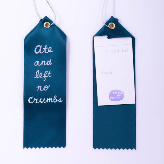 Ate and Left No Crumbs Award Ribbon